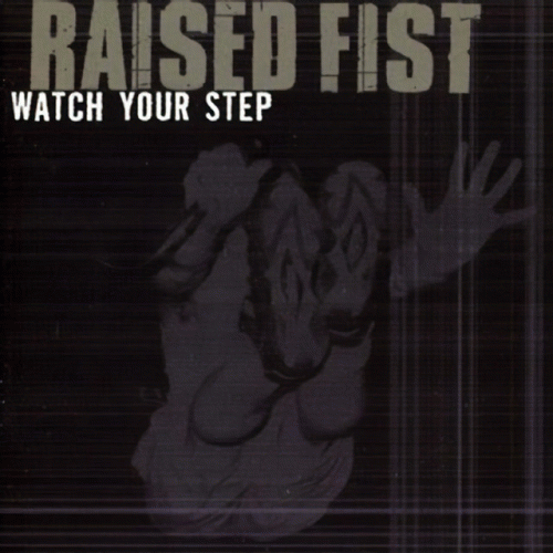 Raised Fist : Watch Your Step